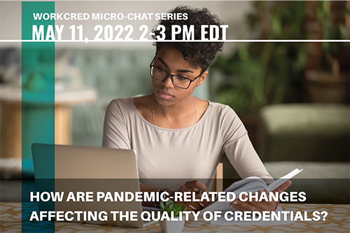 Join the Conversation! Workcred Launches Micro-chat Series on Credentials and More